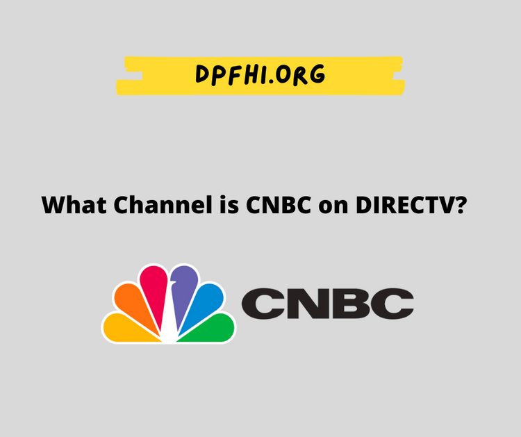 What Channel is CNBC on DIRECTV - Channel Number