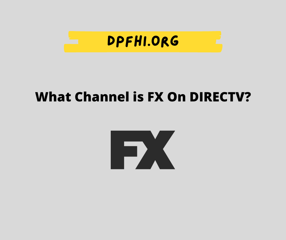 What Channel is FX On DIRECTV?