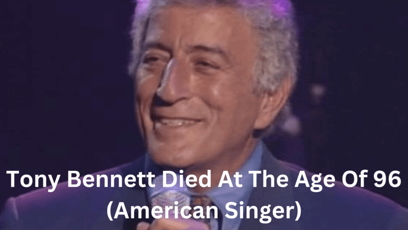 Tony Bennett Died At The Age Of 96 (American Singer)