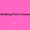 Hybrid Breaking Pitch Crossword Clue